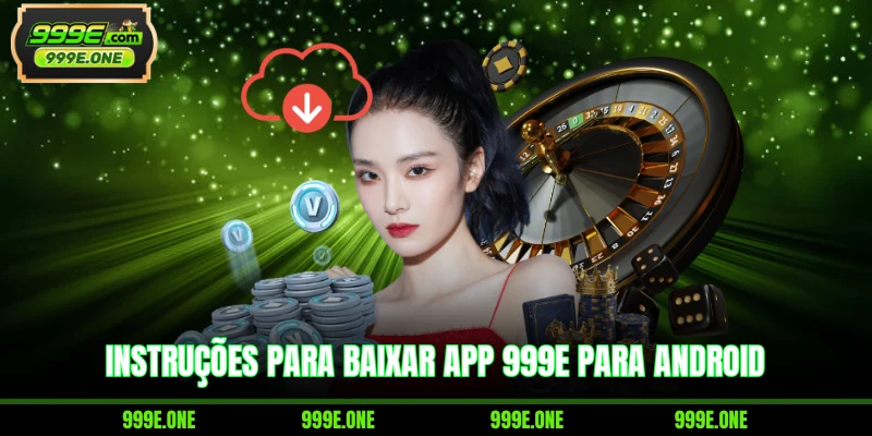 Instruções para baixar app 999E para Android