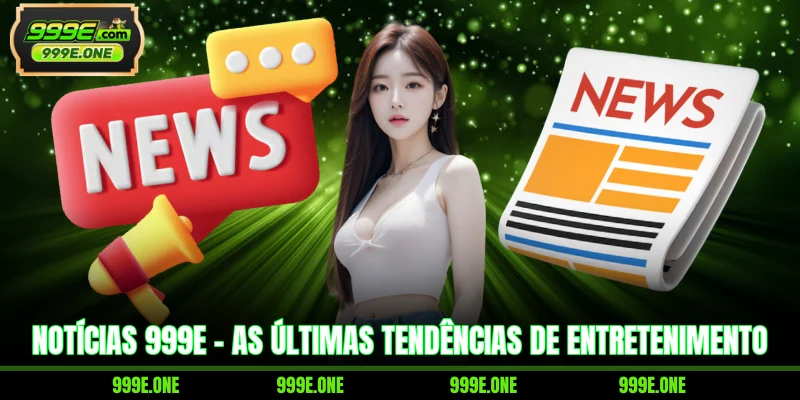 Notícias 999E