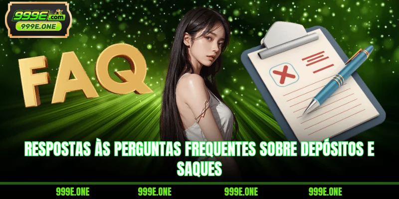 Respostas às perguntas frequentes sobre depósitos e saques