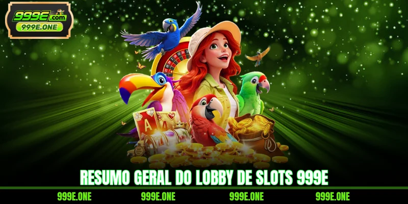 Resumo dos principais jogos em slots 999E